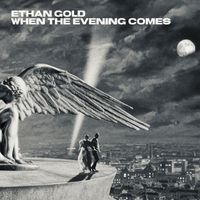 Ethan Gold - When The Evening Comes