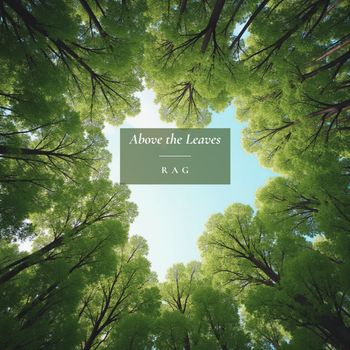 Rag - Above the Leaves