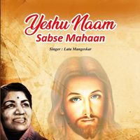Lata Mangeshkar - Yeshu Naam Sabse Mahaan