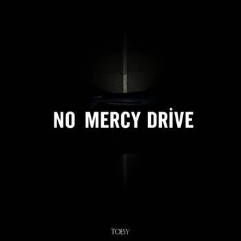 Toby - No Mercy Drive