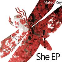 Mateo Rey - She - EP
