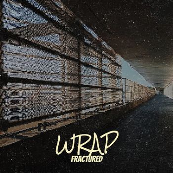 FRACTURED - Wrap