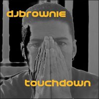 DJ BROWNIE - Touchdown