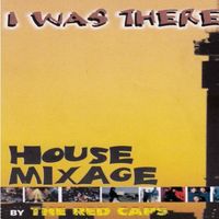 The Red Caps - I Was There (House Mixage)