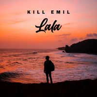Kill Emil - Lala