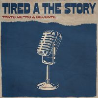 Tanto Metro & Devonte - Tired A The Story (Love Is Not A Gamble Riddim)
