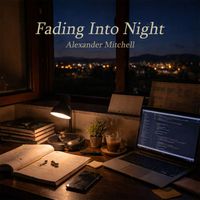 Alexander Mitchell - Fading Into Night