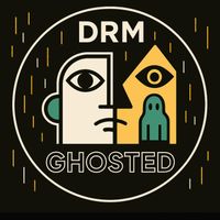 DRM - Ghosted