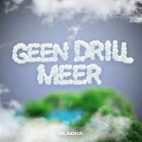 Blacka - Geen Drill Meer (Explicit)