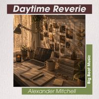 Alexander Mitchell - Daytime Reverie
