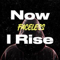 Faceless - Now I rise