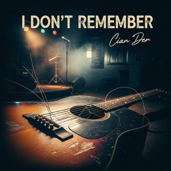 Cian Der - I Dont Remember