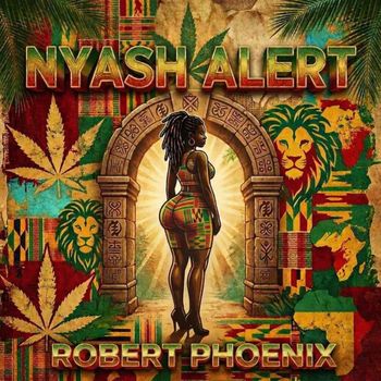 Robert Phoenix - Nyash Alert