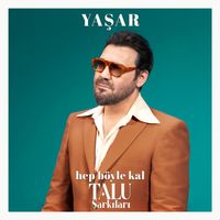 Yaşar - Hep Böyle Kal (Talu Şarkıları)