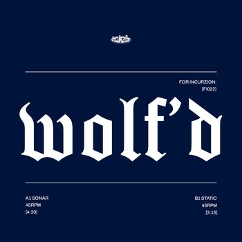 Wolf'd - Wolf'd For Incurzion: