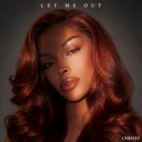 Chrissy - Let Me Out
