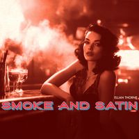 Ellan Thorne - Smoke and Satin