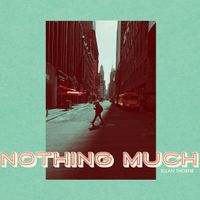 Ellan Thorne - Nothing Much