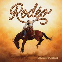 Joseph Poirier - RODÉO