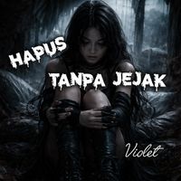 Violet - Hapus Tanpa Jejak