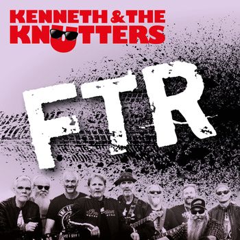 Kenneth & The Knutters - FTR