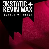 3kStatic - Schism of Trust