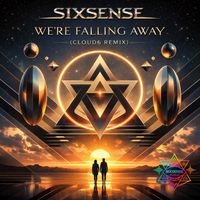 Sixsense - We're Falling Away (Cloud6 Remix)