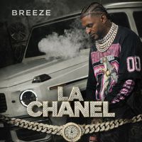 BREEZE - La Chanel (Explicit)