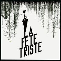 La Fete Triste - Fünfzehn (Ein Hit in Grau)