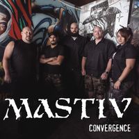 Mastiv - Convergence