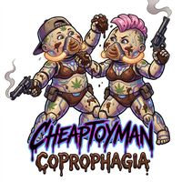 Cheaptoyman - Coprophagia