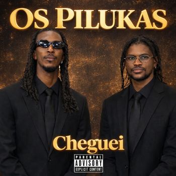 Os Pilukas - Cheguei (Explicit)