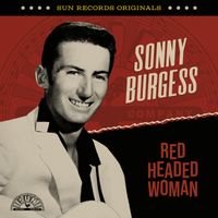 Sonny Burgess - Sun Records Originals: Red Headed Woman