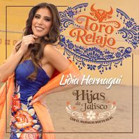 Mariachi Hijas De Jalisco, Mariachi Nuevo Real feat. Lidia Hernagui - El Toro Relajo