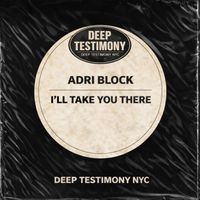 Adri Block - I'll Take You There