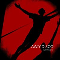 Awiy Disco - Ich Flieg