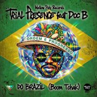 Trial Presence feat. Doc BLACK - Do Brazil