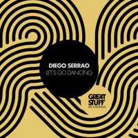 Diego Serrao - Let's Go Dancing