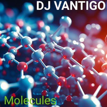 DJ VANTIGO - Molecules