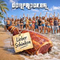 Dorfrocker - Lieber Schinken