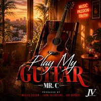 Mr. C - Play My Guitar