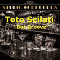 Toto Scilati - Bar Groove