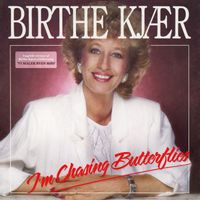 Birthe Kjær - I'm Chasing Butterflies