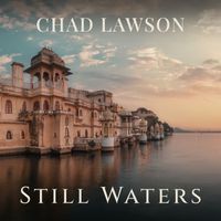 Chad Lawson - Still Waters