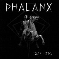 PHALANX - War Steed (Single Version)