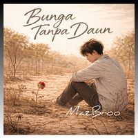 MazBroo - Bunga Tanpa Daun