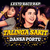 Lesto Baco Rap - TALINGA SAKIT DANSA PORTU