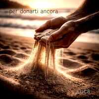 Luca - Per Donarti Ancora