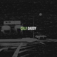 daddy - Cali!