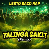 Lesto Baco Rap - Talinga Sakit (Remix)